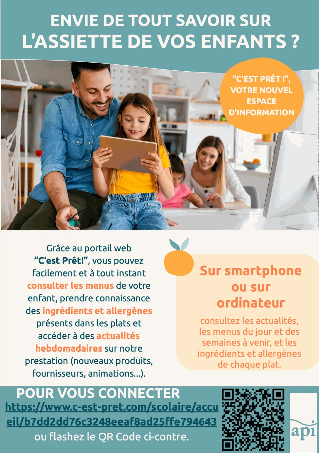 Grâce au portail web “C’est Prêt!”, vous pouvez facilement et à tout instant consulter les menus de votre enfant, prendre connaissance des ingrédients et allergènes présents dans les plats et accéder à des actualités hebdomadaires sur notre prestation. POUR VOUS CONNECTER https://www.c-est-pret.com