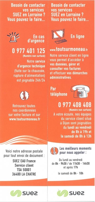 image illustrant le besoin de contacter les services de SUEZ en Lorraine. En cas d'urgence appelez au 0 977 401 125 appel non surtaxé joignable 24h/24 ou en ligne sur www.toutsurmoneau.fr ou sur le deuxième numéro qui est le standard général au 0 977 408 408 appel non surtaxé joignable du lundi au vendredi de 8h à 19h et le samedi de 8h à 13h.